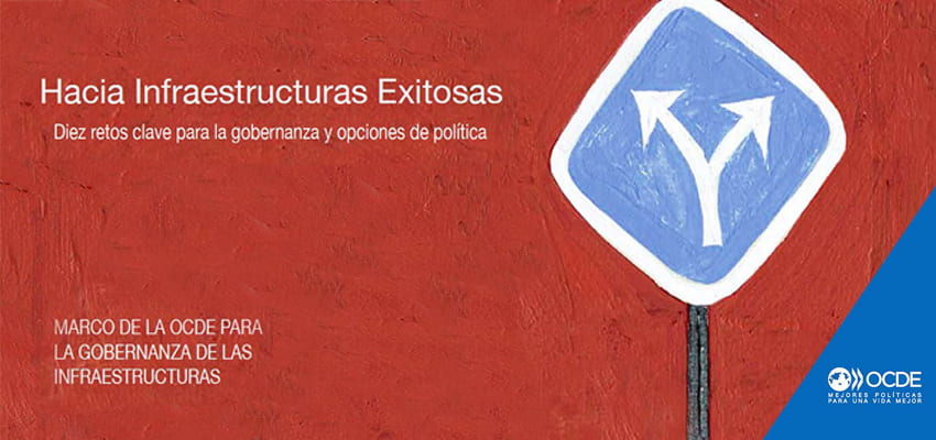 HACIA INFRAESTRUCTURAS EXITOSAS: DIEZ RETOS CLAVE PARA LA GOBERNANZA Y OPCIONES DE POLÍTICA