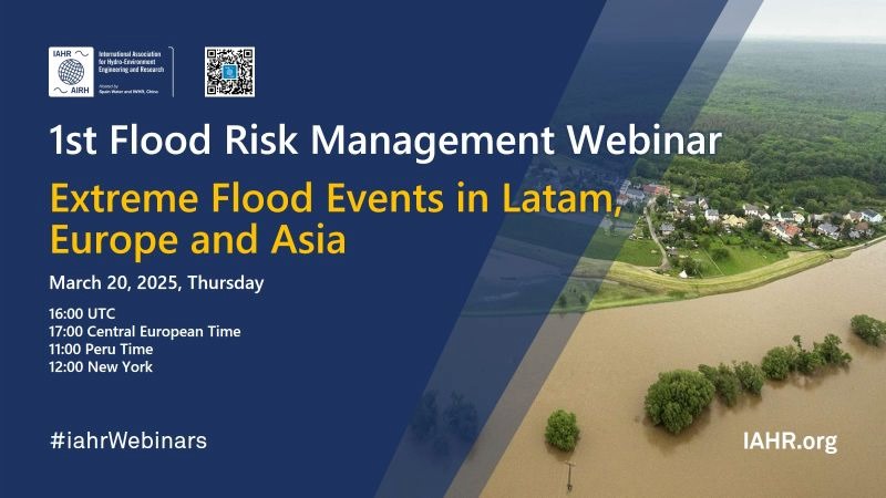 1st Flood Risk Management (FRM) Webinar – Extreme Flood Events in #Latam, #Europe and #Asia.